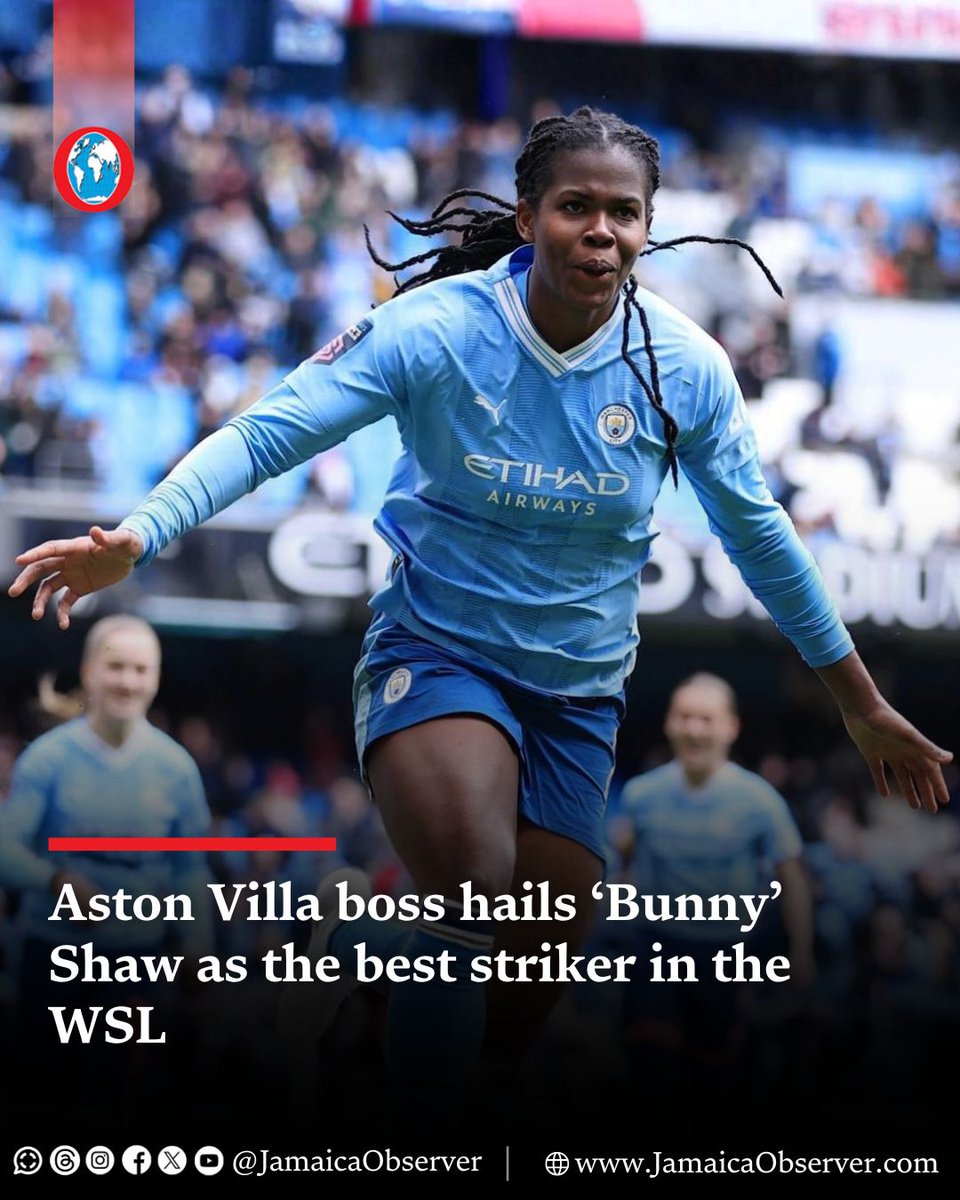 JamaicaObserver's tweet image. Aston Villa Manager Natalia Arroyo has described Jamaican international and Manchester City forward Khadija “Bunny” Shaw as the best striker in the Women’s Super League (WSL).

The 28-year-old Shaw continued her impressive start to the season by bagging a beaver-trick in City’s…