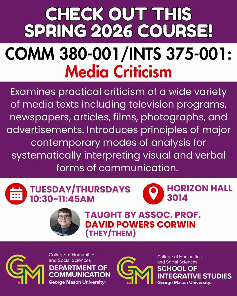 SIS_Mason's tweet image. Check out this Spring 2026 course - INTS 375-001: Media Criticism taught by Assoc. Prof. David Powers Corwin, In-Person on Tuesdays &amp;amp; Thursdays from 10:30-11:45am. integrative.gmu.edu/courses/ints37… #INTS #MediaCriticism