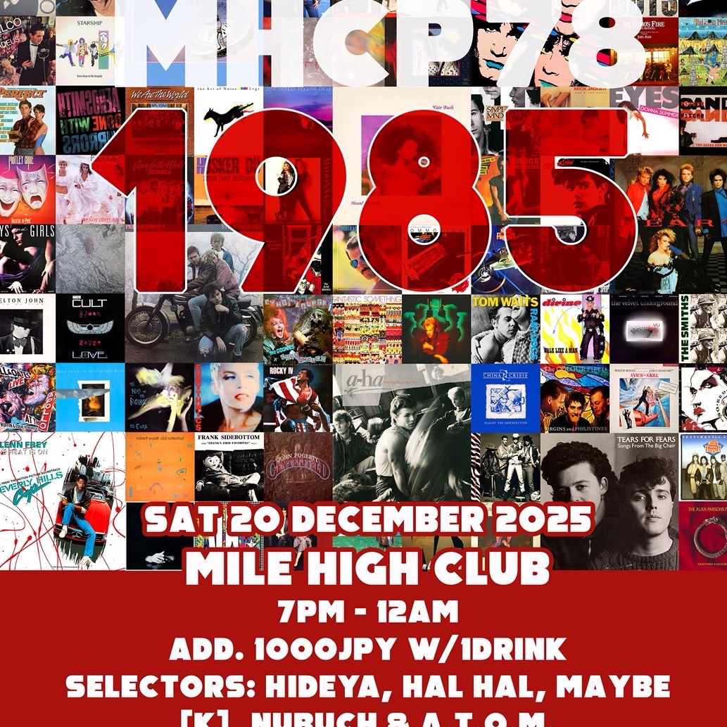 MILEHIGHCLUB202's tweet photo. ー1985ー
SAT20DECEMBER2025
7PM-12AM
HIDEYA,HALHAL,MAYBE,[K],NUBUCK&amp;ATOM
ADD.1000JPY w/1DRINK
MILE HIGH CLUB NAMBA (0677107364)
#rock #pop #hard #newwave #postpunk #indies #electric #synthPop #funk #soul #1985mhc #listeningbar #vinylbar #musicbar #レコードバー #MHCP78 #mhc16122025 https://t.co/bmFdVJujSc