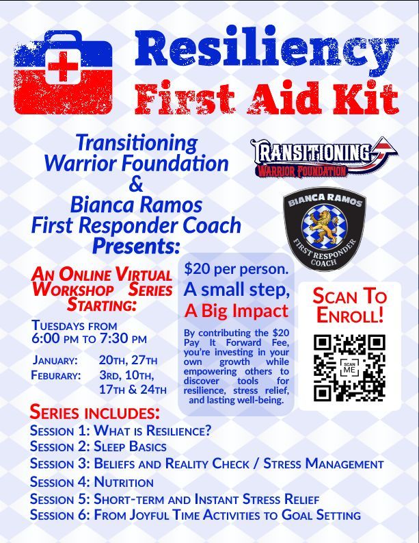 Ready to Level Up Your Resilience? 🚀

Resiliency First Aid Kit is a 6-session virtual series with Bianca Ramos! Sleep, Stress Relief, Nutrition &amp; Goals.

Starts Jan 20th. $20. Scan to enroll!

#Resilience #FirstResponders #Veterans