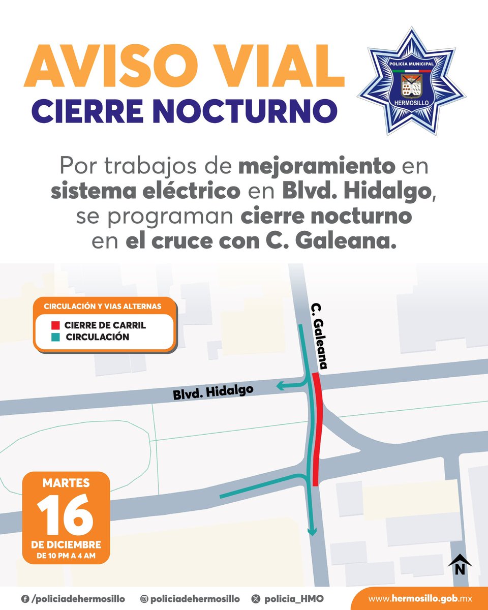 🚧 AVISO VIAL | CIERRE NOCTURNO 

Por trabajos de mejoramiento en el sistema eléctrico, se realizará cierre nocturno en el cruce de Blvd. Hidalgo y calle Galeana.

📅 Martes 16 de diciembre
⏰ De 10:00 p.m. a 4:00 a.m.

Le sugerimos tomar precauciones al transitar por el lugar.