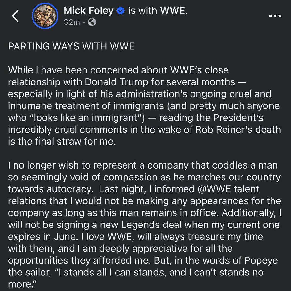 WrestlePurists's tweet image. Mick Foley states he is parting ways with WWE due to the company’s relationship with Donald Trump:

“I no longer wish to represent a company that coddles a man so seemingly void of compassion as he marches our country towards autocracy. Last night, I informed WWE talent relations…