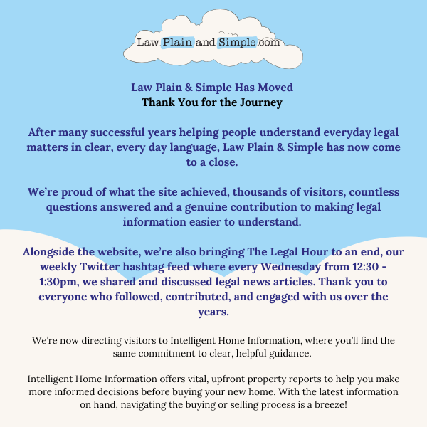 ⚖️Law Plain &amp; Simple Has Moved — Thank You for the Journey 
✨After many successful years helping people understand everyday legal matters in clear, every day language, Law Plain &amp; Simple has now come to a close. We’re proud of what the site achieved — thousands of visitors,