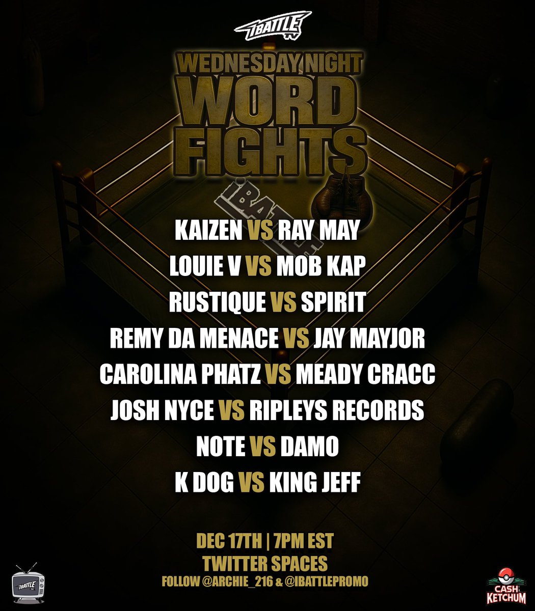 iBattlePromo's tweet image. Tomorrow nights lineup for Wednesday Night Word Fights!!

KAIZEN vs RAYMAY
LOUIE V vs MOB KAP
RUSTIQUE vs SPIRIT
REMY DA MENACE vs JAY MAYJOR
CAROLINA PHATZ vs MEADY CRACC
JOSH NYCE vs RIPLEYS RECORDS
K DOG vs KING JEFF

Follow @Archie_216 @SetoAssyrian &amp;amp; @CashisClayGold