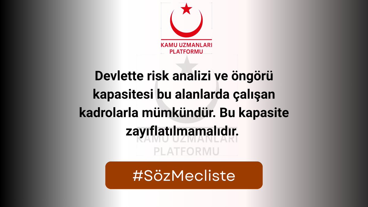 Devlette risk analizi ve öngörü kapasitesi bu alanlarda çalışan kadrolarla mümkündür. Bu kapasite zayıflatılmamalıdır. #SözMecliste