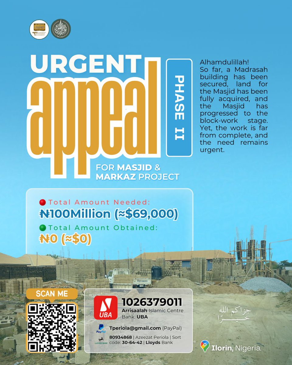 ArrisaalahPubs's tweet photo. 🟢 Amount Obtained: ₦0 (≈ $0 — £0)

🔴 Amount Remaining: ₦100,000,000 (≈ $69,000 — £51,000)

Build a Mosque for Allah! Kindly support this cause by donating into:

(Nigerian Account)
🔰 Account Number: 1026379011
↪️ Account Name: Arrisaalah Islamic Centre
🔴 Bank: UBA

For those outside Nigeria, kindly donate (for Allah’s sake) into: 

🅿️ PayPal: https://t.co/QvWVg644xY [Tperiola@gmail.com]
[or]
✳️ Lloyds Bank | Account name: Azeezat Periola | Account number: 80934868 | Sort code: 30-64-42

May Allah reward you with the highest places in paradise as you donate and share!

– Arrisaalah Publications