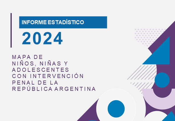 MAPA DE NIÑOS, NIÑAS Y ADOLESCENTES CON INTERVENCIÓN PENAL DE LA REPÚBLICA ARGENTINA

Se publicó la nueva edición, con datos de las 24 jurisdicciones en 2024 csjn.gov.ar/novedades/deta…