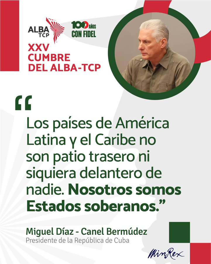 <a href="/DiazCanelB/">Miguel Díaz-Canel Bermúdez</a>, "Los países de América Latina y el Caribe no son patio trasero ni siquiera delantero de nadie. Nosotros somos Estados Soberanos".
#CubaConVenezuela
#CubaEstáFirme 
#LaHabanaVive