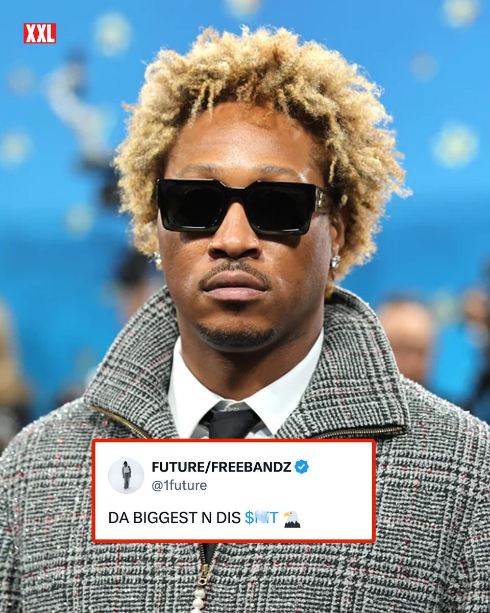 Future proclaims himself to be “da biggest n dis sh*t.”

You agree?