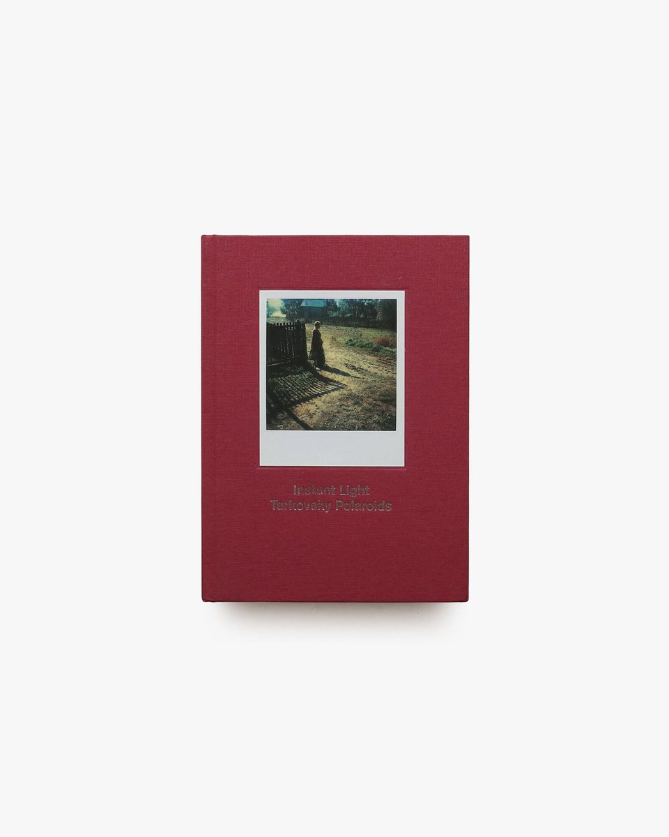 Instant Light: Tarkovsky Polaroids 夢のように幻想的な撮影スタイル