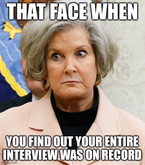 Susie Wiles called the NYT and told them she didn’t say Elon Musk was microdosing ketamine and when they called the guy who interviewed her he played the recording proving she did.