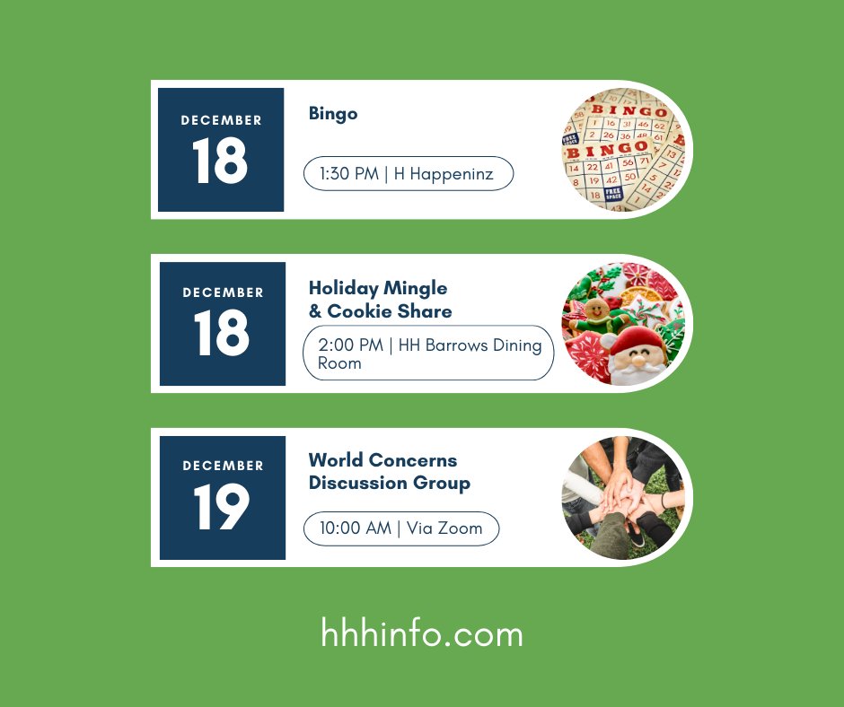 This week at HHH: Suzuki Strings young violinists perform Tuesday 6:30pm, HHH University Wednesday, Tech Support &amp; Bingo Thursday, Holiday Mingle &amp; Cookie Share with Tim Keefe Thursday 2pm, World Concerns on Andalusia Friday, plus Popcorn Day! #HHHEvents #HolidayMingle