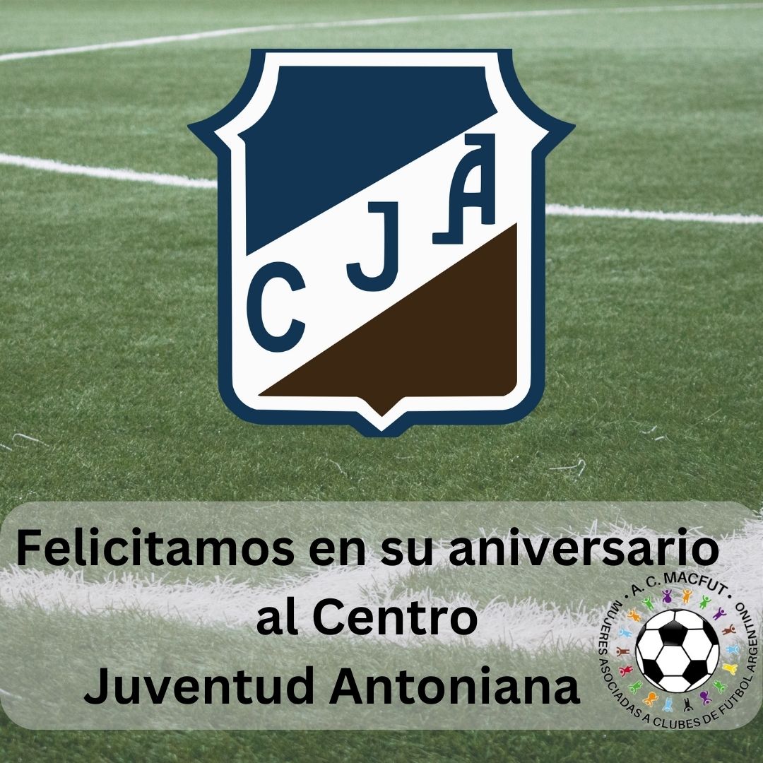 ⚽️🎈 Desde #Macfut saludamos a <a href="/CJAOficial/">Juventud Antoniana Oficial</a>  en su 110° aniversario. FELICIDADES!! 🎉 🎂