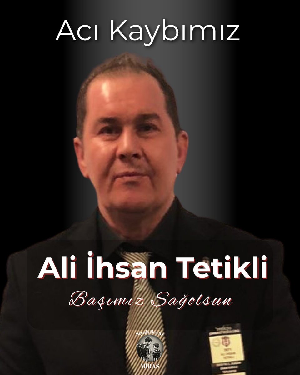 Camiamızın sevilen isimlerinden Ali İhsan Tetikli’nin vefatını derin bir üzüntü ile öğrenmiş bulunmaktayız.

 Ali İhsan Tetikli’ye Allah’tan rahmet, ailesine , sevenlerine ve tüm camiamıza başsağlığı dileriz.

Siyah Beyaz Miras