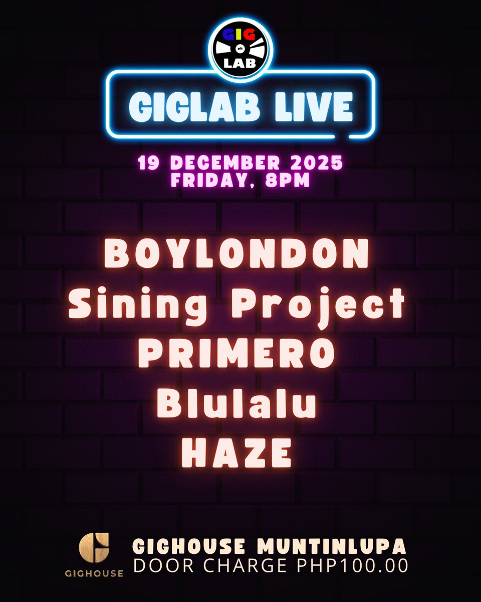 GigLabPH's tweet image. 🎉Dec 19, Giglab Live at Gighouse Muntinlupa 🎶
Unwind from the week and spend your Friday night with us. Good music, great company, and solid local acts all in one place.

🔥Featuring
BOYLONDON
Sining Project
PRIMERO
Blulalu
and HAZE
💸 Door charge: ₱100 only

#GiglabLive