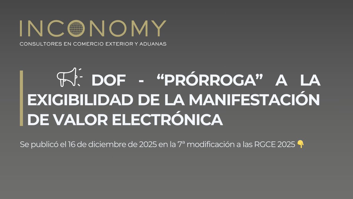 InconomyMx's tweet photo. 📢 DOF | Prórroga a la Manifestación de Valor Electrónica (MVE)
⏳ Hasta el 31/03/2026
✔ VUCEM o formatos físicos
✔ Correcciones sin multa

 Desde el 01/04/2026
 VUCEM será obligatorio
 Periodo clave para preparar tus procesos
#ComercioExterior #VUCEM #Aduanas #RGCE2025 https://t.co/C6jjqt0GHb