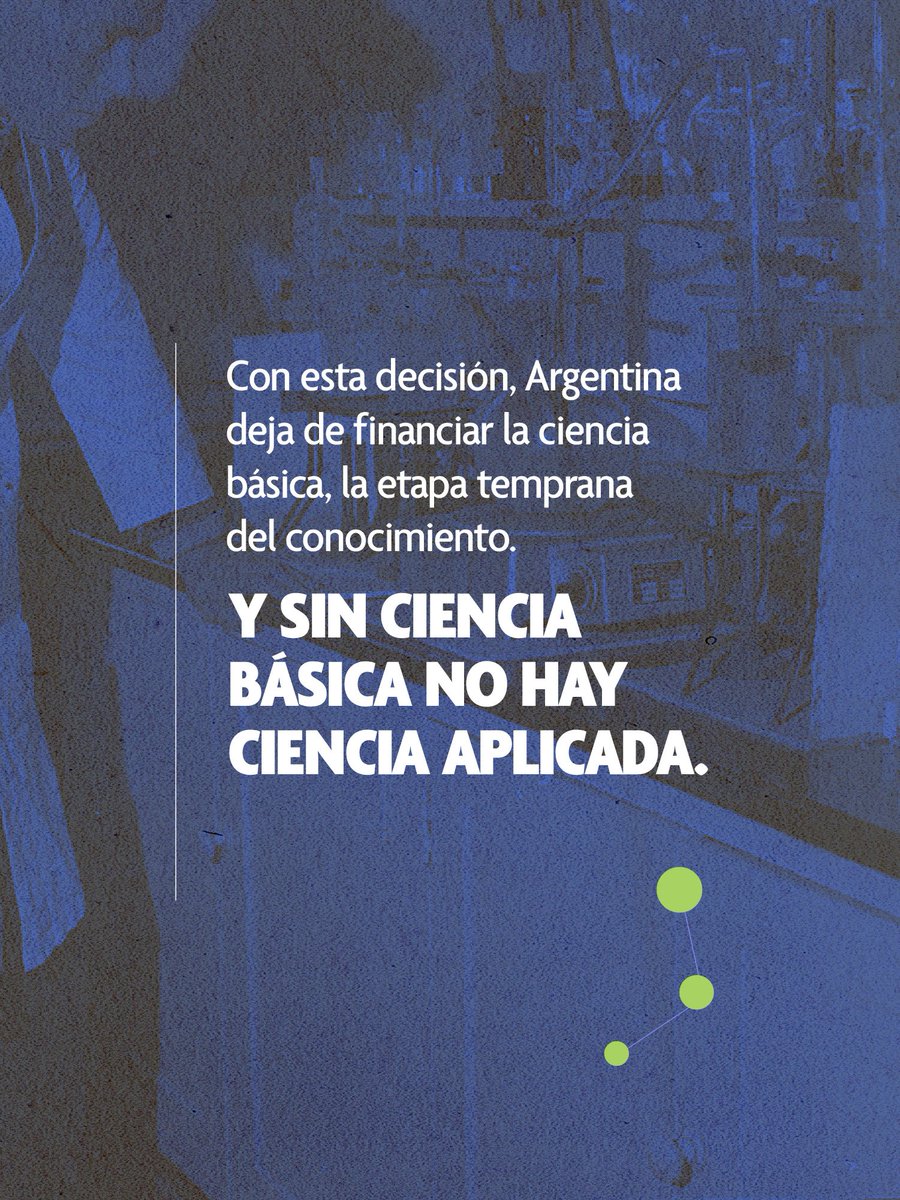 🔵 ARGENTINA pasa a ser el único país de América con FINANCIAMIENTO CERO para la ciencia.