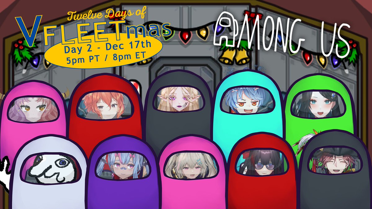 VFleetmas Day 2 Among Us Collab tomorrow! 🎄

🎁Join us on Dec 17th at 5pm PST/8pm EST!!!❤️

Who's the imposter? Will we complete all our tasks?