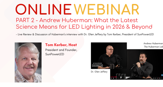 SunPowerLED's tweet photo. TONIGHT's Webinar:  Tuesday, Dec. 16 at 7pm EST   

Tom Kerber will review Andrew Huberman's interview with Dr. Glen Jeffery - Part 2   

To join:   https://t.co/5nnbt8GXjl

Get 5% off any order at https://t.co/ICcnrukEbh with:  XTW5 ❗️ 

More info:  https://t.co/oZYHFcVkoO https://t.co/IUtpyAGLA1