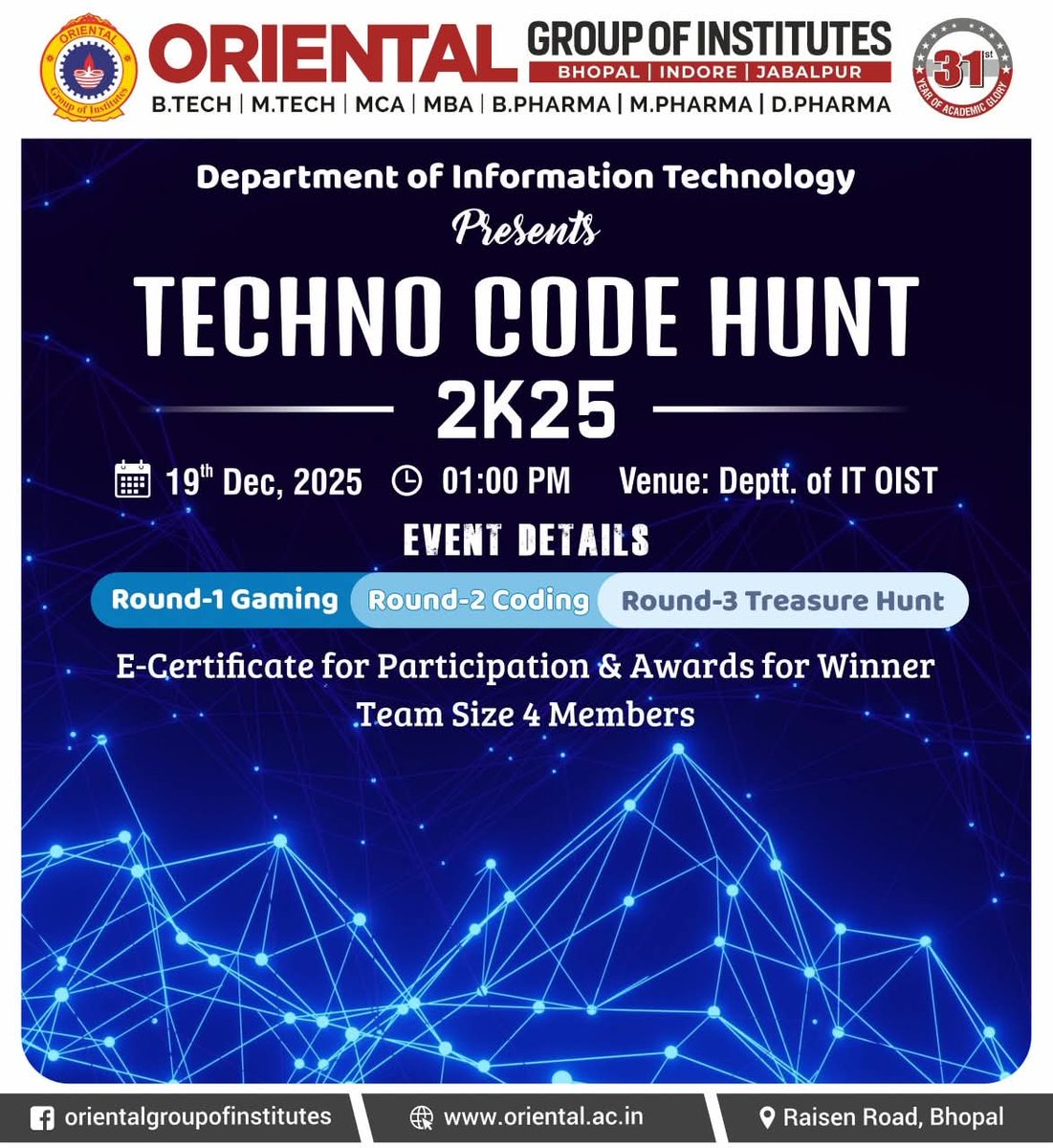 GroupofOriental's tweet image. 🌟 TECHNOCODEHUNT ’25 💻🔍 🌟

The IT Department, Oriental Institute of Science &amp;amp; Technology (OIST), Bhopal proudly presents TECHNO CODE HUNT’25 — an electrifying technical challenge designed to test your logic, coding prowess, teamwork, and problem-solving skills. 🚀