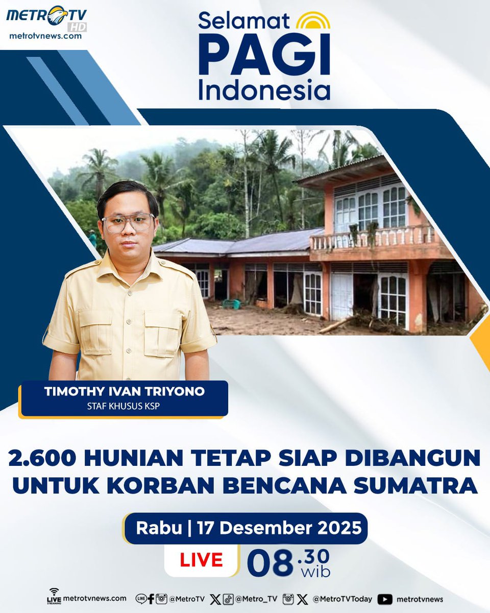Metro_TV's tweet image. Saksikan SELAMAT PAGI INDONESIA dengan tema "2.600 Hunian Tepat Siap Dibangun Untuk Korban Bencana Sumatra" bersama Staf Khusus KSP, Timothy Ivan Triyono pada Rabu, 17 Desember 2025 pukul 08.30 WIB LIVE di Metro TV

#SelamatPagiIndonesia #SelamatPagiIndonesiaMetroTV #SPI
