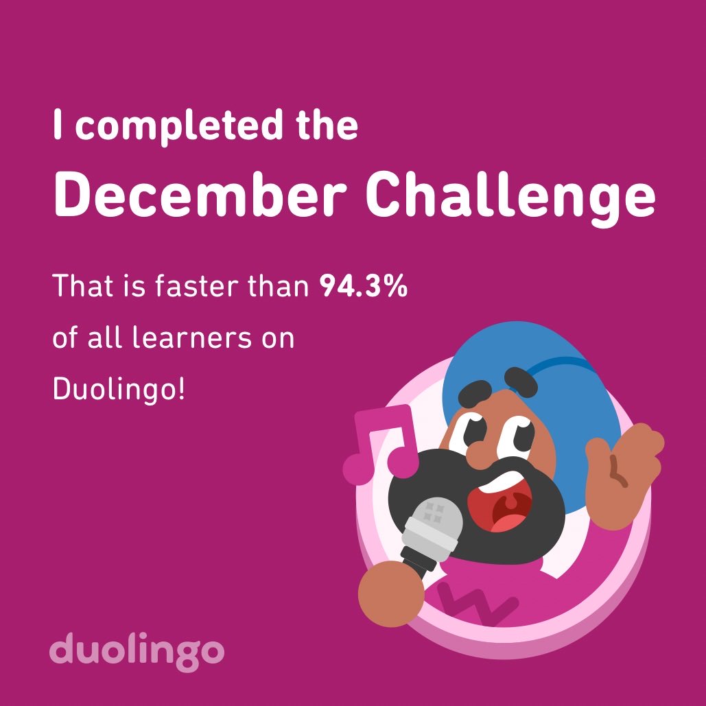 ajdmcastro's tweet photo. I completed the December challenge faster than 94.3% of all learners on Duolingo! https://t.co/SXjIMuQSMD