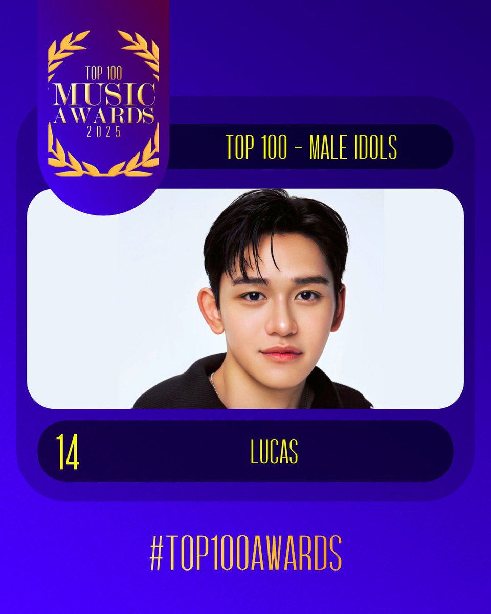 TOP 100 – MALE K-POP IDOL IN 2025

#14 LUCAS

Congratulations! 🎉