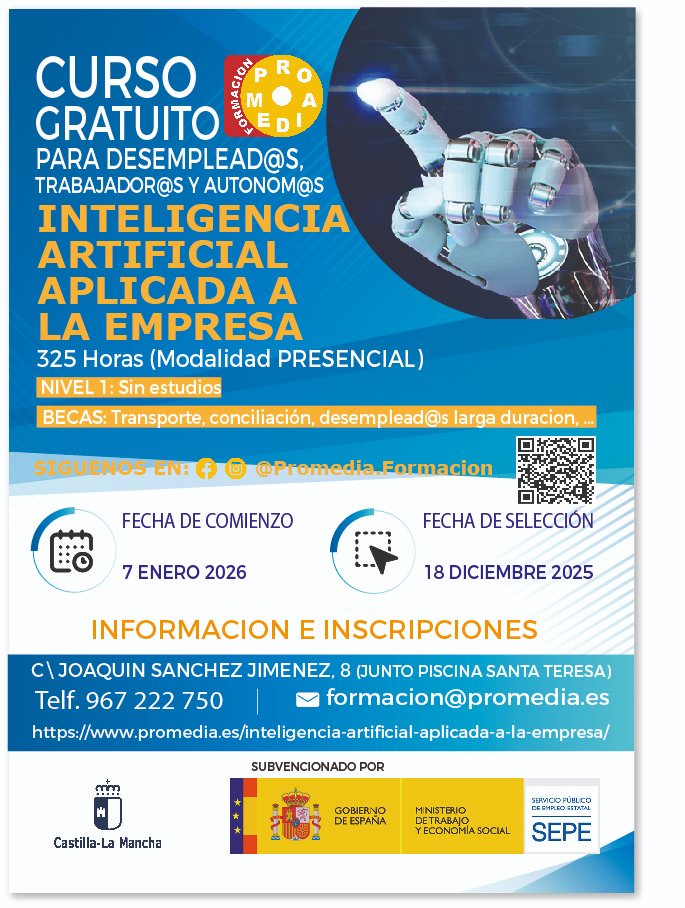 ‼️Aun estas a tiempo‼️

Selección jueves 18 diciembre
👉INSCRÍBETE AHORA MISMO:
promedia.es/inteligencia-a…
📩 formacion@promedia.es
📞967 222 750

📅 Comenzamos 7 de enero
📍 Modalidad Presencial en Albacete
 💲Curso 100% gratuito para desemplead@s, autónom@s y trabajador@s + becas