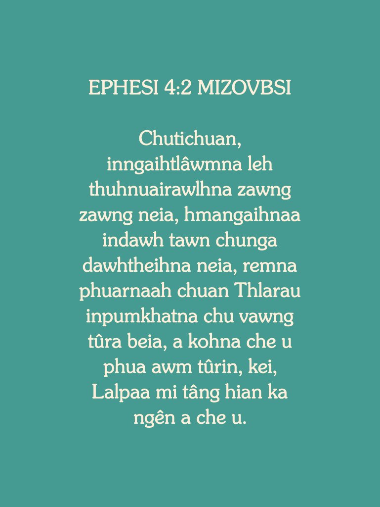 mizoscripture's tweet photo. EPHESI 4:2
Chutichuan, inngaihtlâwmna leh thuhnuairawlhna zawng zawng neia, hmangaihnaa indawh tawn chunga dawhtheihna neia, remna phuarnaah chuan Thlarau inpumkhatna chu vawng tûra beia, a kohna che u phua awm tûrin, kei, Lalpaa mi tâng hian ka ngên a che u. https://t.co/7VOHA2kAL7