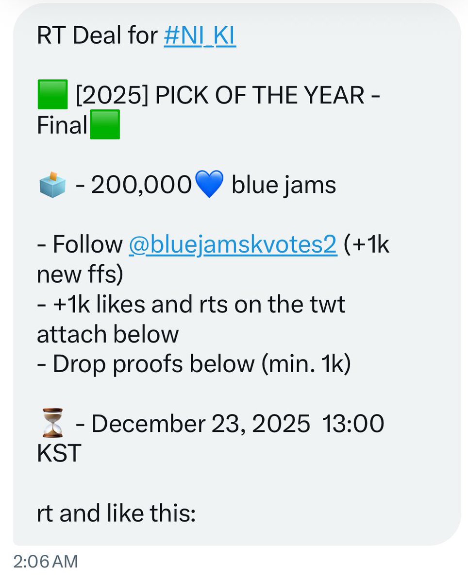 RT Deal for #NI_KI 

🟩 [2025] PICK OF THE YEAR - Final🟩 

🗳️ - 200,000💙 blue jams 

- Follow <a href="/bluejamskvotes2/">Kitty Voting Store wts chamsims heartjelly bluejam</a> (+1k new ffs) 
- +1k likes and rts on the twt attach below
- Drop proofs below (min. 1k)  

⏳ - December 23, 2025  13:00 KST

rt and like this: