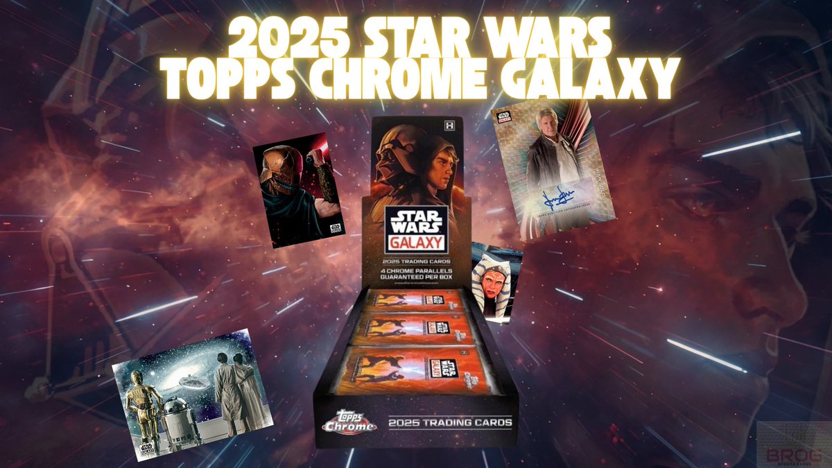 🎬STAR WARS TOPPS Chrome GALAXY Hobby Box🎬 遠い昔 はるかかなたの