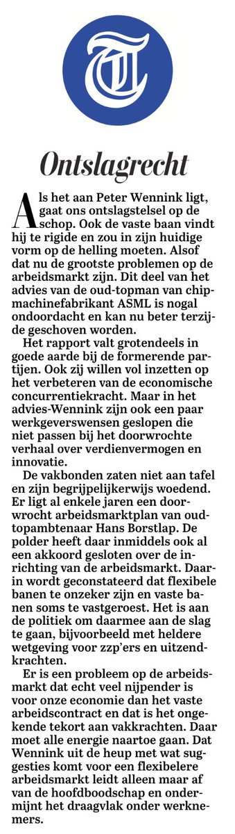 Terechte kanttekening bij het rapport van #Wennink in het hoofdredactioneel van de <a href="/telegraaf/">De Telegraaf</a> vandaag: “Dit deel (versoepeling ontslagrecht en flexibilisering vaste contracten) van het advies is nogal ondoordacht en kan nu beter terzijde geschoven worden”.