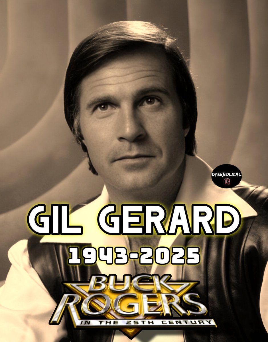 Sad News. Gil Gerard, Captain William "Buck" Rogers, has passed away.

RIP.