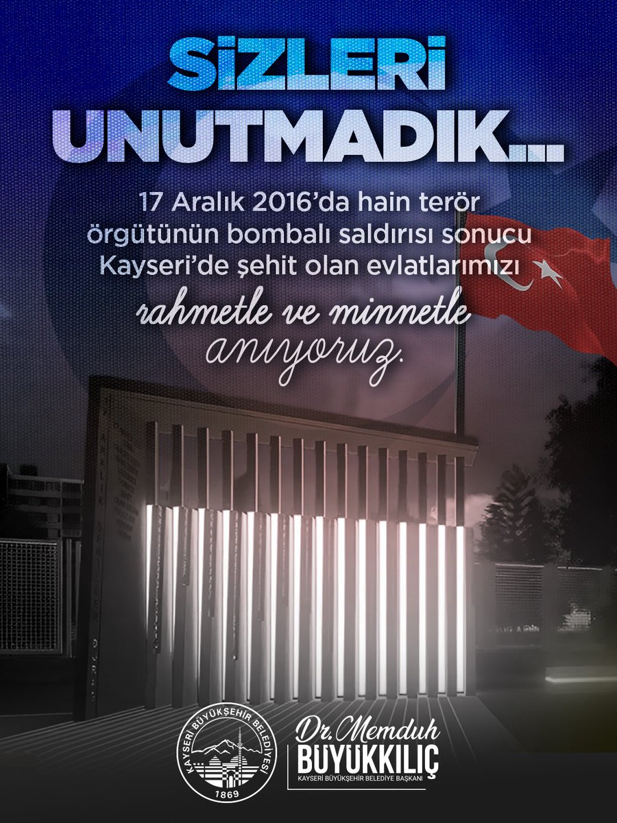 17 Aralık 2016’da Kayseri’de yaşanan hain terör saldırısında şehit düşen 15 kahraman evladımızı rahmetle, gazilerimizi şükranla anıyor, ailelerimize sabır diliyorum. 

Şehitlerimizin aziz hatırası bu şehrin vicdanında, bu milletin yüreğinde sonsuza kadar yaşayacak. 🇹🇷
