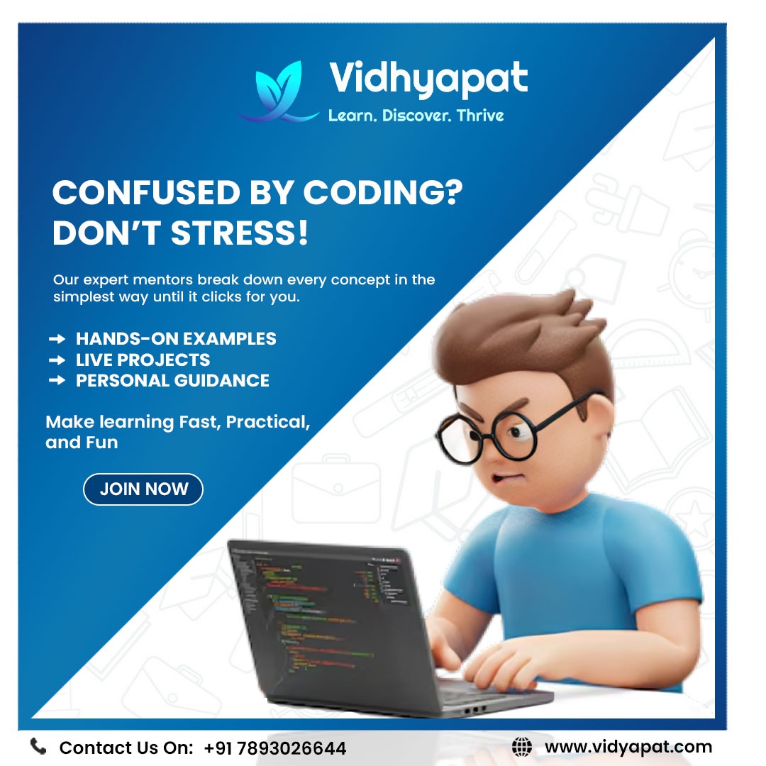 vidhyapat's tweet image. Confused by coding? Don’t stress—we’ve got you covered.
At Vidhyapat, With hands-on examples, live projects, and personal guidance, learning becomes faster, practical, and genuinely enjoyable.
Start coding with confidence—only at Vidhyapat.
#Vidhyapat #LearnCoding #CodingMadeEasy