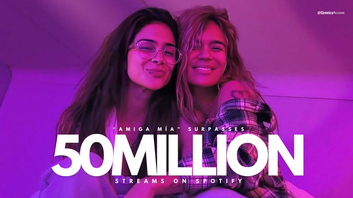 GreeicyAccess's tweet image. “Amiga Mía” de Karol G &amp;amp; Greeicy a superado los 50 MILLONES de streams en Spotify.

— Es ahora su colaboración #13 en superar esta cifra y la #17 en general.