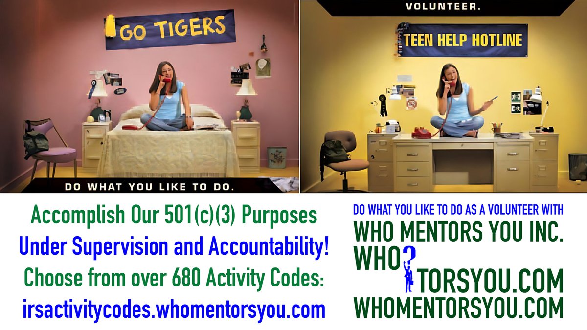 WHO MENTORS YOU INC SUPERVISES VOLUNTEERS:  Do What You Like To Do. Choose from 680+ activity codes. An individual shall be considered a volunteer only when his or her services are offered freely and without pressure and coercion, direct or implied, from a 501(c)(3) organization.