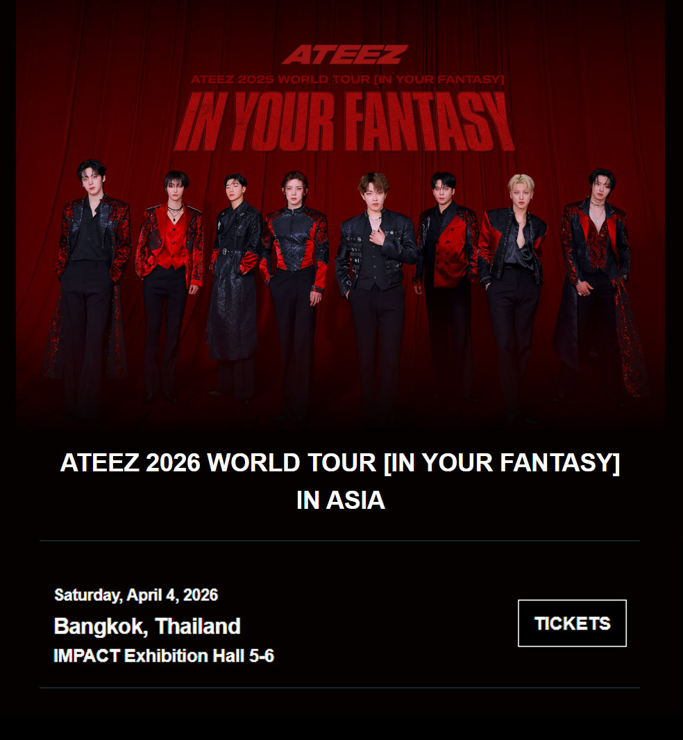 [📢] ATEEZ 2026 WORLD TOUR [IN YOUR FANTASY]
IN BANGKOK
📍 IMPACT Exhibition Hall 5-6, Bangkok, Thailand
วันที่ 4 เม.ย. 2569

🔗 ateezlive.com/asia/
เว็บจำหน่ายบัตรคอน : ticketmelon.com

#In_Your_Fantasy #ATEEZWORLDTOUR2026 
#ATEEZ #에이티즈 #เอทีซ <a href="/ATEEZofficial/">ATEEZ(에이티즈)</a>