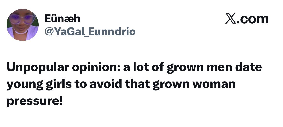Is this true?

“A lot of grown men date young girls to avoid that grown woman pressure!”

#RXRadioUG