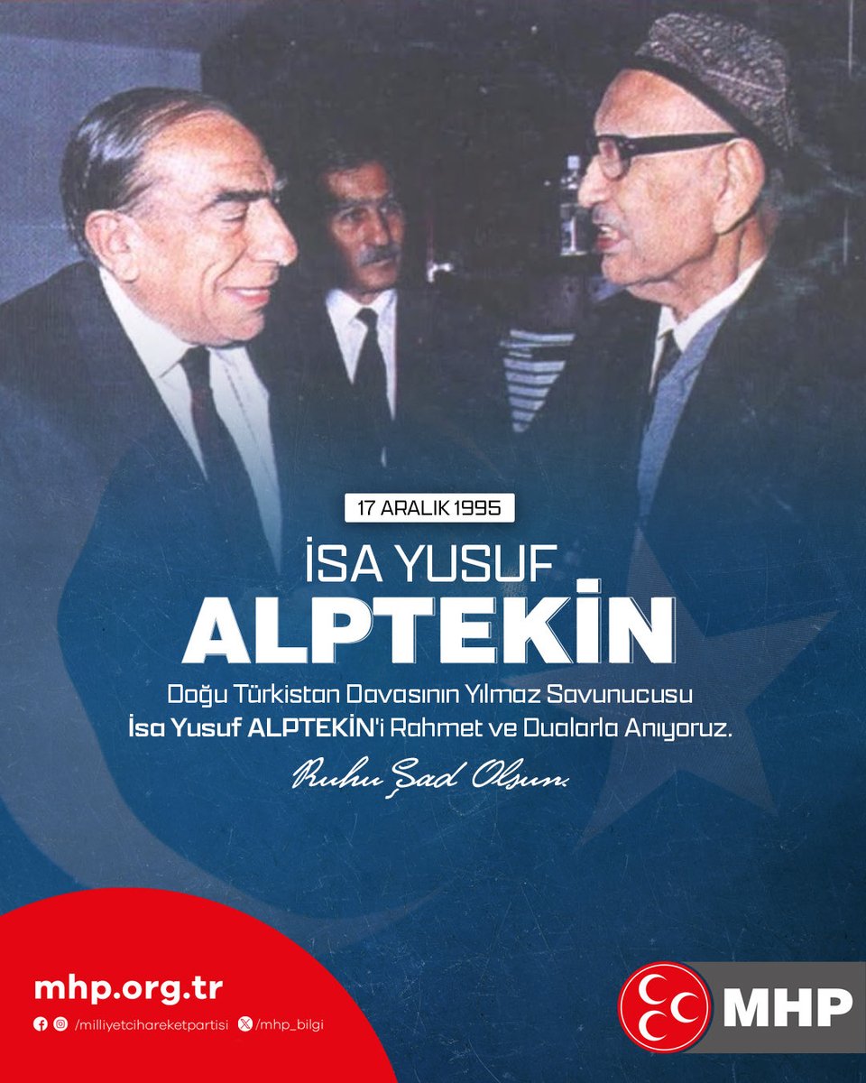 Doğu Türkistan Davasının Yılmaz Savunucusu İsa Yusuf ALPTEKİN'i Rahmet ve Dualarla Anıyoruz.
Ruhu Şad Olsun.