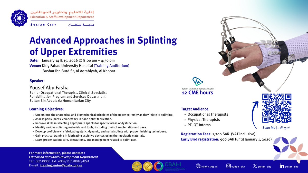 Sultan_City's tweet image. فرصة تدريبية متقدمة 📚

انضموا إلينا في دورة المناهج المتقدمة في تجبير الأطراف العلوية 🖐️

 برنامج تدريبي علمي وتطبيقي يركز على أحدث التقنيات في تصميم وتصنيع الجبائر، ويقدمه مختصون ذوو خبرة عالية في العلاج الوظيفي وإعادة التأهيل.

📅 14–15 يناير  2026
 📍 مستشفى جامعة الملك فهد –…
