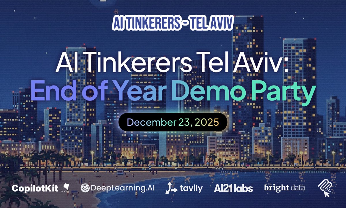 CopilotKit's tweet image. ✨ @AITinkerers Tel Aviv is back, SF-style.

It's the final gathering of 2025. And it's full of heavy hitters!

Come join lightning talks and special sessions featuring speakers from:
@DeepLearningAI
@AI21Labs
@tavilyai
@CopilotKit
MCP-UI
Bright Data

And more!

Hope to see you…
