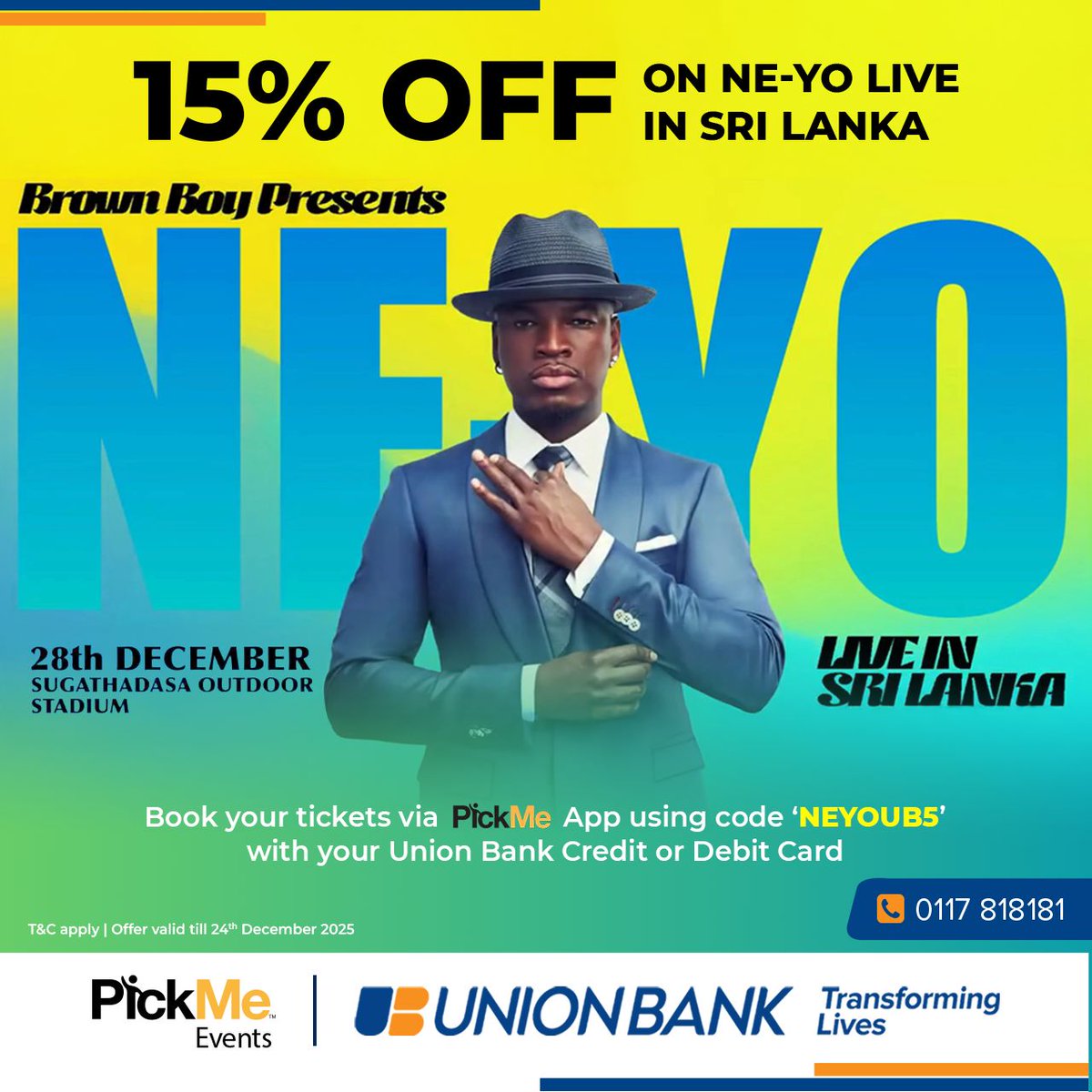 Ne-Yo Live in Sri Lanka!

Enjoy 15% OFF on Ne-Yo Live in Sri Lanka when you book via the PickMe App using your Union Bank Credit or Debit Card.

Use promo code NEYOUB5.

T&amp;Cs apply | Offer valid till 24th December.

#UnionBankofColomboPlc #UnionBankSL