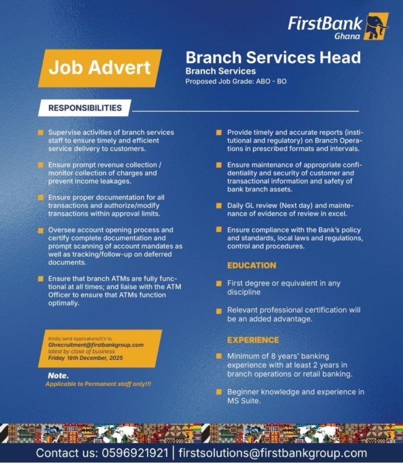FirstBank Ghana is hiring a Branch Services Head.

Apply by 19th December 2025

To apply send your CV and application details to ghrecruitment@firstbankgroup.com

banking GhanaJobs FinanceCareers ManagementJobs GigsnMore