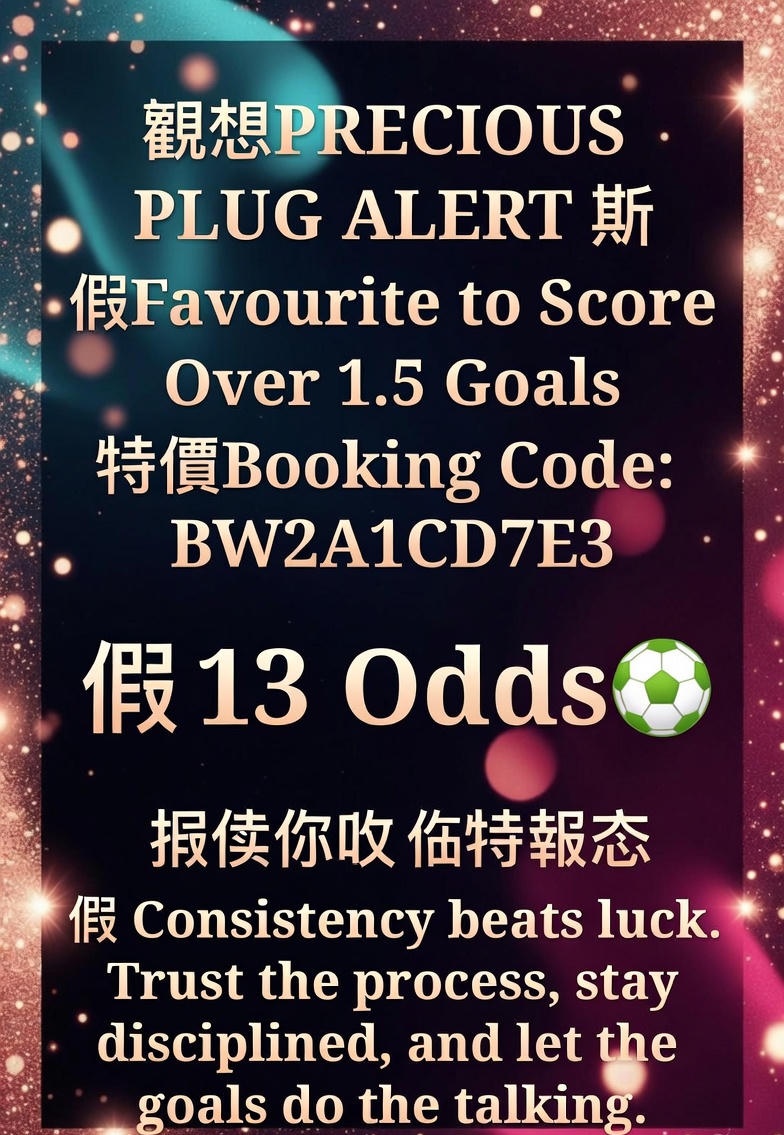 JeanLungi's tweet image. 🔥 PRECIOUS PLUG ALERT 🔥

⚽ Favourite to Score Over 1.5 Goals
📌 Booking Code: BW2A1CD7E3
🎯 13 Odds

💯 👌🍏💰

✨ Consistency beats luck. Trust the process, stay disciplined, and let the goals do the talking.
#GreenWorldFamily 💚 🍏 #TicketBoom 💸 #KeepItGreen 💚