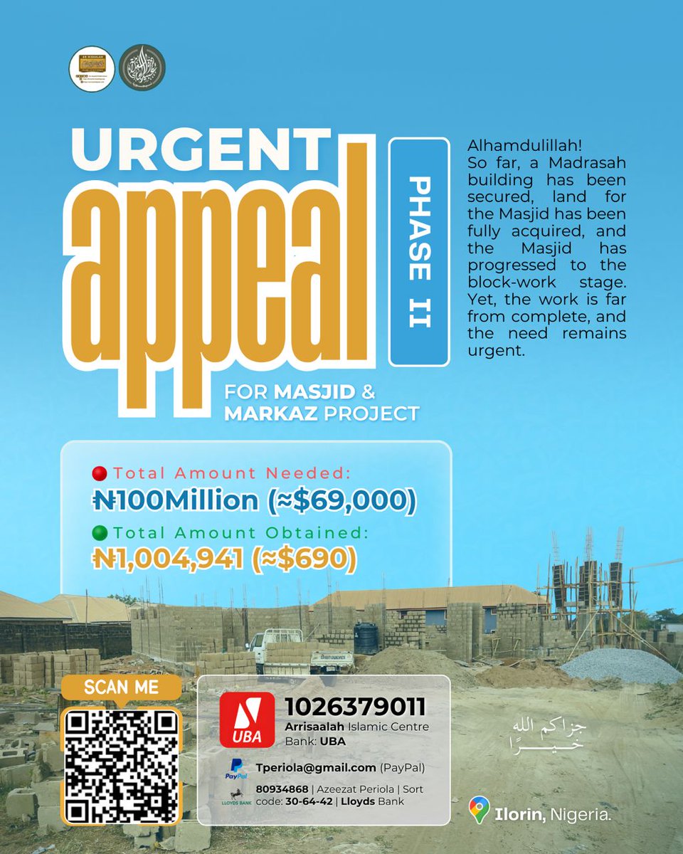 ArrisaalahPubs's tweet photo. 🟢 Amount Obtained: ₦1,004,941 ($690 — £518)

🔴 Amount Remaining: ₦98,995,059 (≈ $68,310 — £50,482)

Build a Mosque for Allah! Kindly support this cause by donating into:

(Nigerian Account)
🔰 Account Number: 1026379011
↪️ Account Name: Arrisaalah Islamic Centre
🔴 Bank: UBA

For those outside Nigeria, kindly donate (for Allah’s sake) into: 

🅿️ PayPal: https://t.co/QvWVg644xY [Tperiola@gmail.com]
[or]
✳️ Lloyds Bank | Account name: Azeezat Periola | Account number: 80934868 | Sort code: 30-64-42

May Allah reward you with the highest places in paradise as you donate and share!

– Arrisaalah Publications