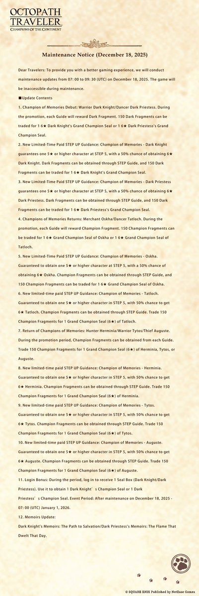 octopath_cotc's tweet image. Greetings Travelers,
Here is the maintenance announcement for December 18, 2025
Happy Travels everyone!📷
🐈‍————————————🐈
Free Download Now: octopathsea.onelink.me/eYmu/DC
Top up: pay.neteasegames.com/CotCsea/topup?…
Discord: discord.gg/zpNq5xAvUY