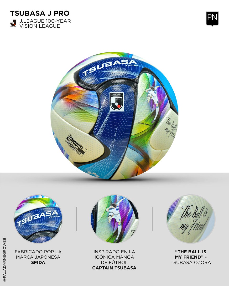🇯🇵⚽ Nuevo balón TSUBASA J PRO x SFIDA, para la Meiji Yasuda J.League 100-Year Vision League.