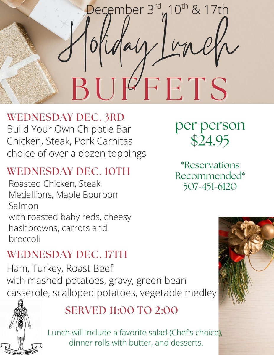 Holiday Lunch Buffet - from 11am to 2pm.
Today's menu is Turkey, Ham, or Roast Beef with mashed potatoes,
green bean casserole, scalloped potatoes and a vegetable medley.
See you up at the Club!