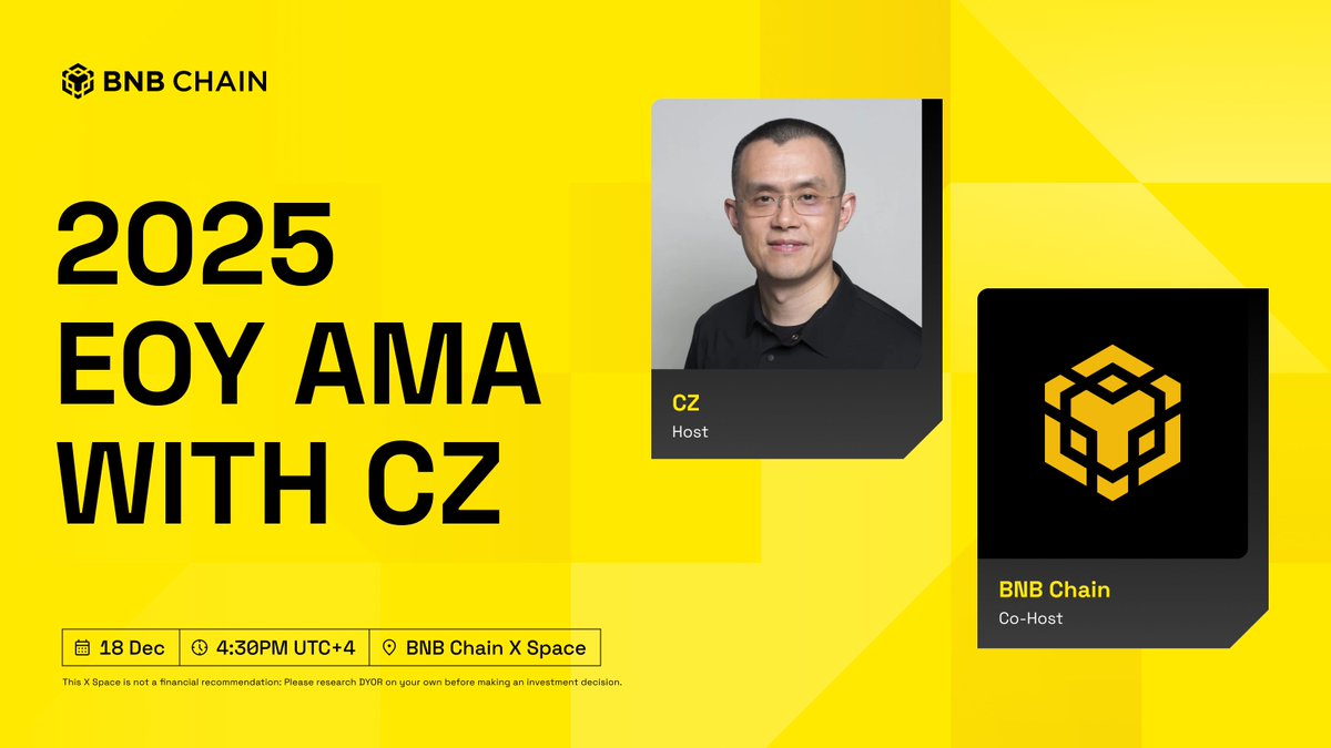End-of-year AMA with <a href="/cz_binance/">CZ 🔶 BNB</a> to close out 2025.

We’ll review the year, share priorities going forward and take live questions from the community.

Live on 18 Dec, 4:30PM UTC+4.

Join us 👇
x.com/i/spaces/1zqKV…
